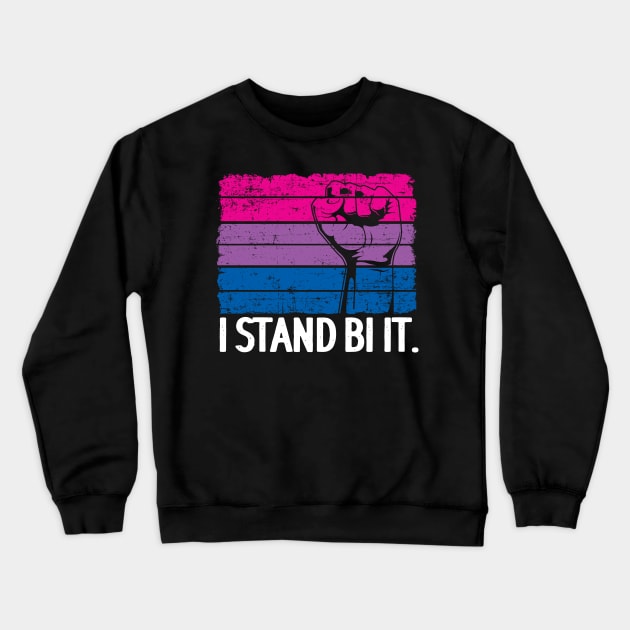 I Stand Bi It Bisexual Funny Bi Pride Crewneck Sweatshirt by Kuehni